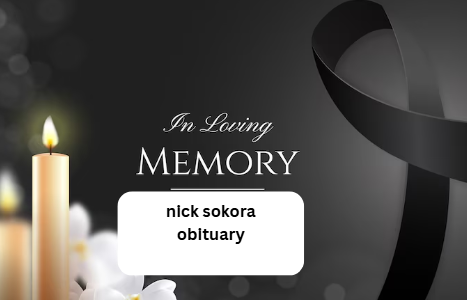 nick sokora obituary nick sokora obituary